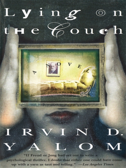 Title details for Lying On the Couch by Irvin D. Yalom - Available